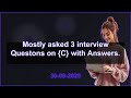 3 C interview QA (2025 Edition) | 2025-09-30 11:46 PM