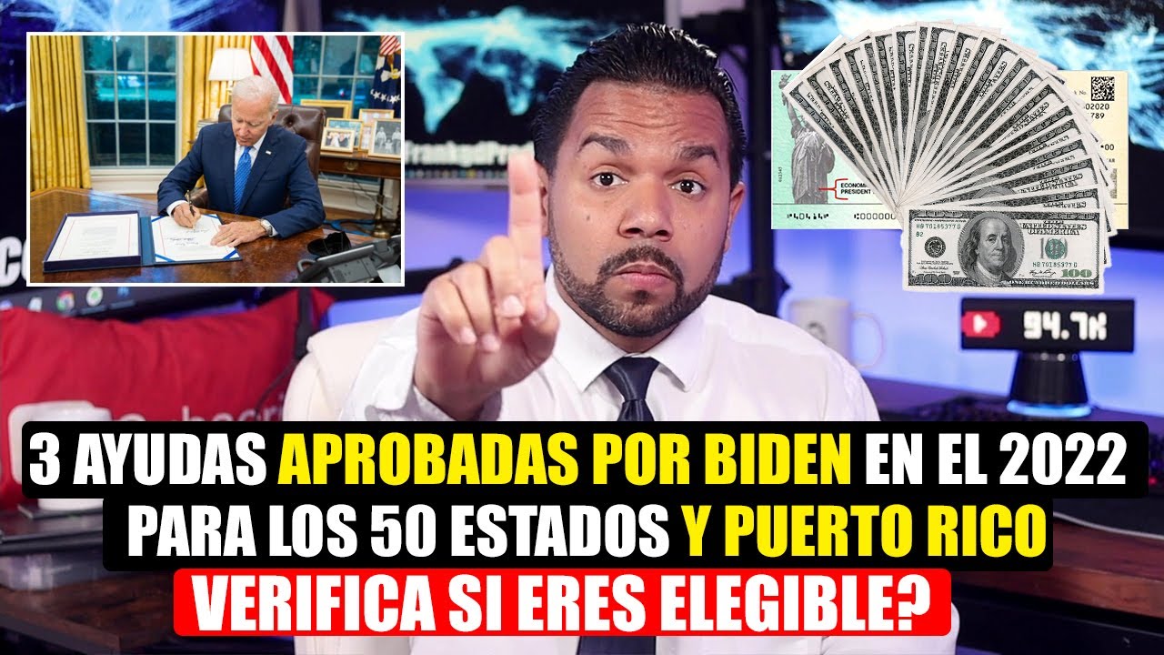 3 AYUDAS APROBADAS por Biden en el 2022 (50 Estados y Puerto Rico ...