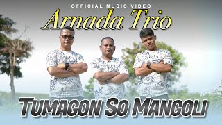 Arnada Trio - Tumagon So Mangoli (Official Music Video)