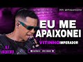 EU ME APAIXONEI - VITINHO IMPERADOR