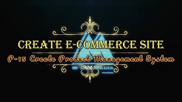 Create Ecommerce Website Tutorial : P-15 Create Product Management System