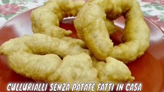 CULLURIALLI SENZA PATATE FATTI IN CASA   HOMEMADE CULLURIALLI