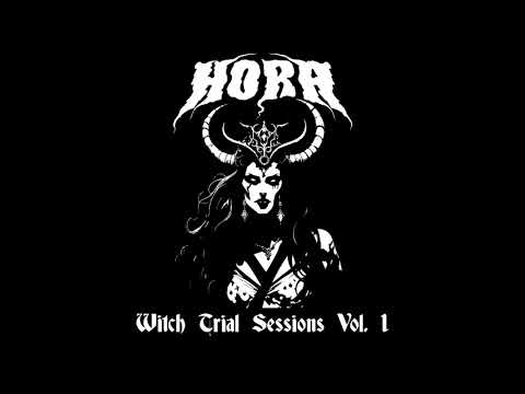 Hora - Witch Trial Sessions Vol. 1 (EP 2024)
