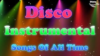 Disco Instrumental Songs Of All Time | Hits Disco Instrumenal 70s 80s 90s | Disco Music
