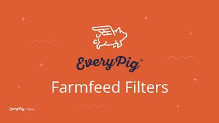 EveryPig® Farmfeed Filters