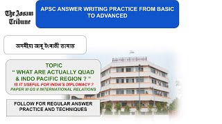 APSC CCE ANSWER WRITING PRACTICE SERIES |APSC CCE MAINS ANSWER WRITING| QUAD & INDO PACIFIC