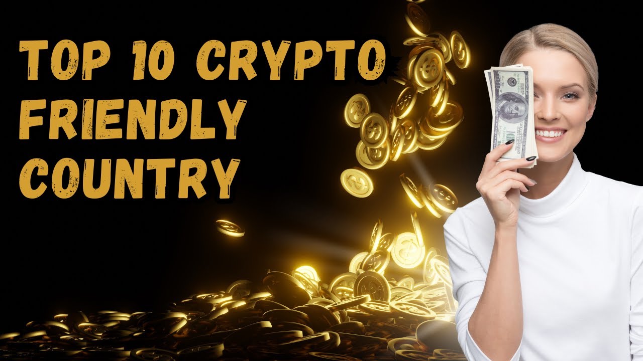 Top 10 crypto-friendly country
