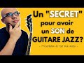 Comment avoir un son de guitare jazz facilement   matriel  rglages 