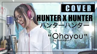 HUNTER X HUNTER - Ohayou (cover by MindaRyn)