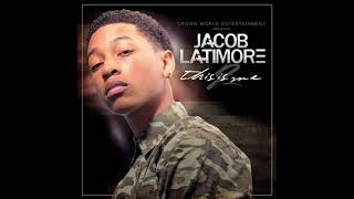 4. Jacob Latimore - Take It Or Leave It (This Is Me 2)