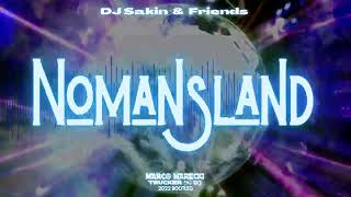 DJ Sakin & Friends - Nomansland ( Marco Marecki 2022 Bootleg )#DjMarco#livedjset#djLivemix