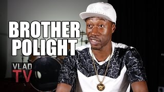 Brother Polight on Beating 2 Murder Charges, Quit Gangs for Consciousness