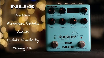 NUX Duotime Firmware Update V1.0.20 Update Guide by Jimmy Lin (No Talking)