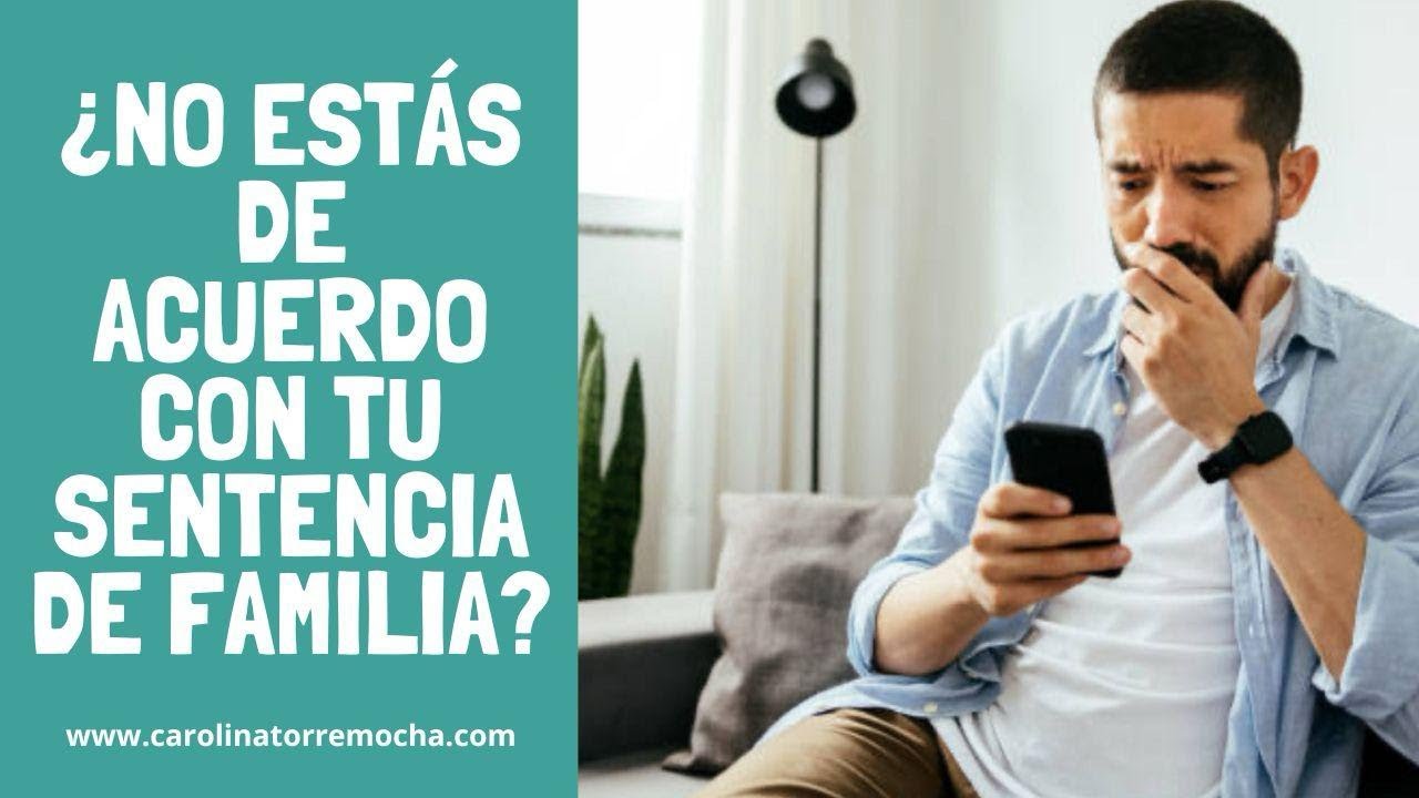 ¿No estás de acuerdo con tu sentencia de familia? ⚖️📩Esto es lo que debes saber recurso de apelación
