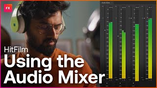 How to use the Audio Mixer in HitFilm | Audio Techniques