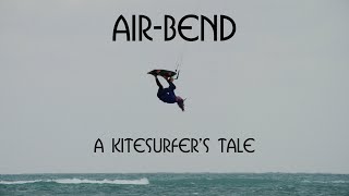 Air Bend  A Kitesurfing Story