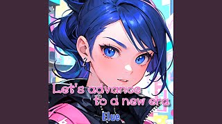 Let's advance to a new era