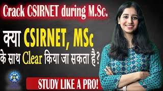 CSIR NET Prep during M.Sc. : Study Strategies Unleashed ! How to crack CSIR NET during M.Sc.?