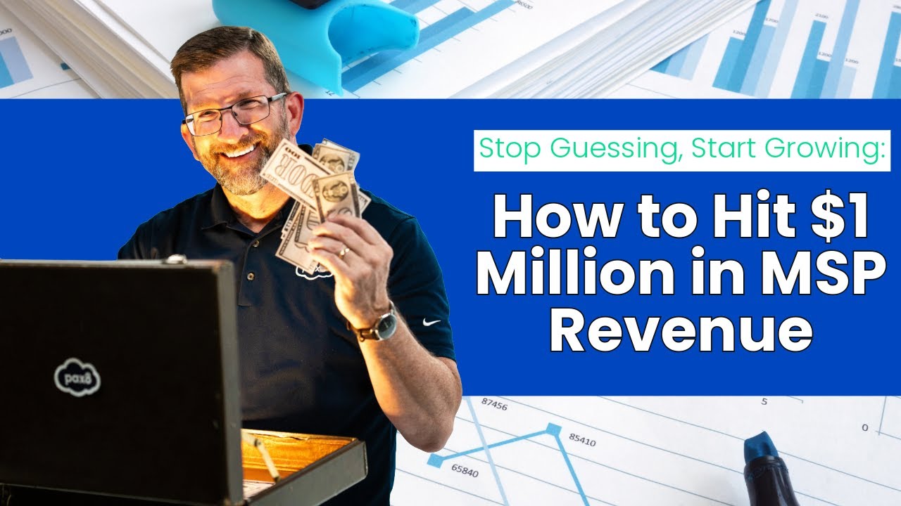 Хватит гадать, пора расти: как достичь дохода в 1 миллион долларов в качестве MSP | Pax8