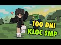 PRZEŻYLIŚMY 100 dni NA SERWERZE KLOC SMP w minecraft