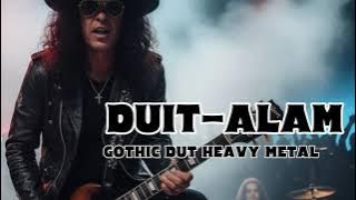 DUIT—ALAM ( REQUEST ) | GOTHIC HEAVY METAL