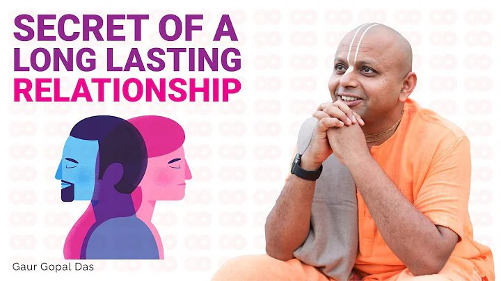 Secret Of A Long Lasting Relationship by Gaur Gopal Das - DayDayNews