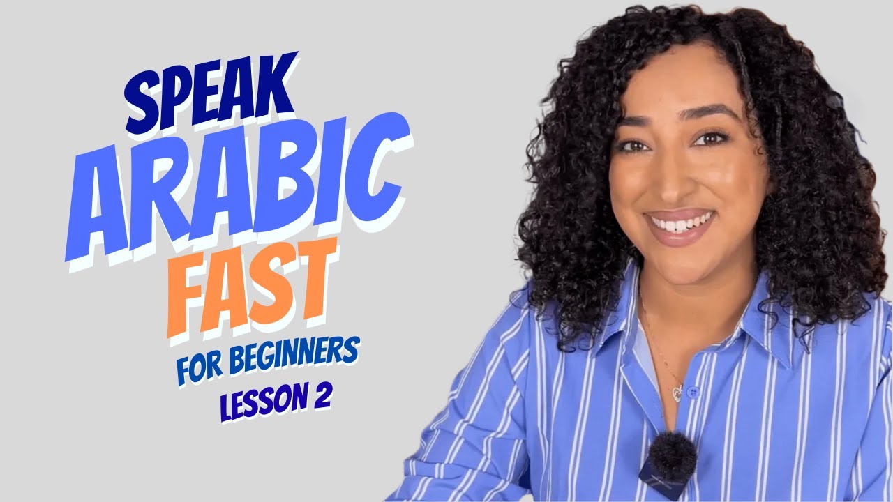 Master Arabic from Scratch: Speaking course for beginners- lesson 2 ...