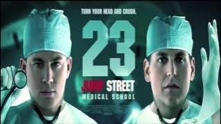 23 JUMP STREET MEDICAL SCHOOL |  TRAILER 2017 [HD]