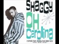 Shaggy - Oh Carolina