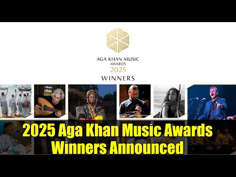 2025 Aga Khan Music Awards Winners Announced Stunning Artists From Around The World