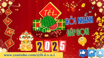 Chào đón mùa xuân với 1001 câu hỏi ngày Tết, dễ ơi là dễ, nhưng chưa chắc bạn trả lời đúng hết:V