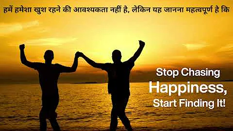 Stop Chasing Happiness, Start Finding This!