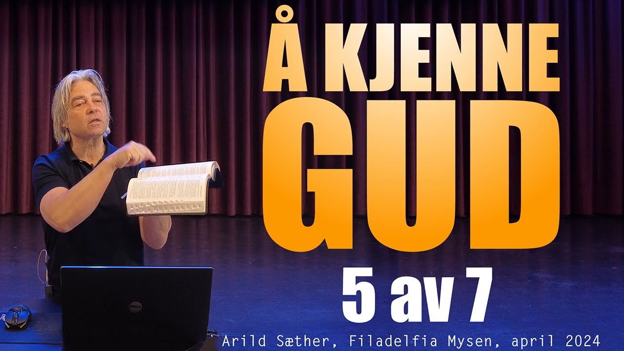 Å kjenne Gud (5 av 7)
