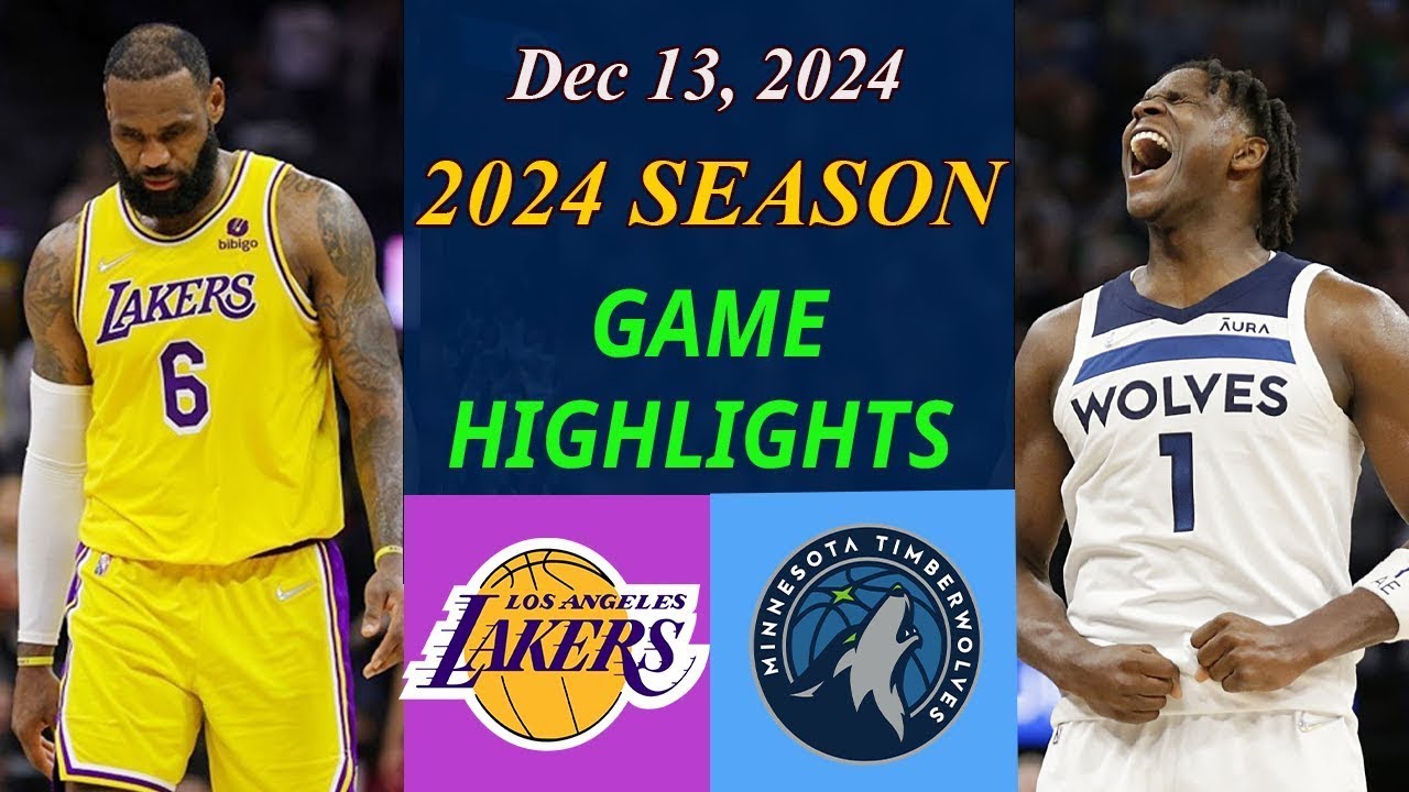Los Angeles Lakers vs Minnesota Timberwolves Game Final| Dec 13, 2024 ...