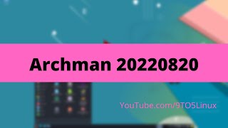 Archman - The Linux Distribution Perfect For Newbies