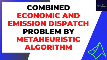MATLAB Implementation of Solving Combined Economic and Emission Dispatch by Metaheuristic algorithm