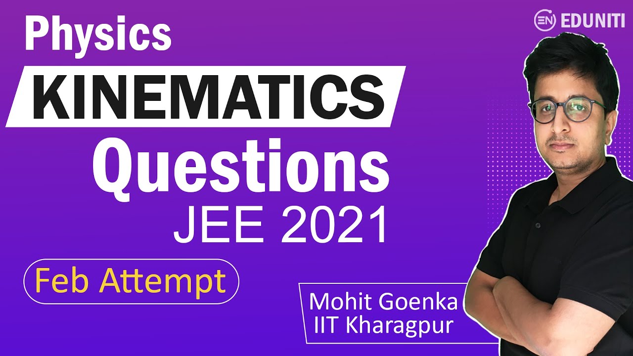 Kinematics | JEE Main 2021 February Solution | JEE Physics | Mohit Goenka