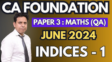 Ch 1 : Indices - 1 | CA Foundation June 2024 Maths (Paper 3) | CA Parag Gupta