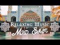 Arabic Relaxing Music ● An Ansin ● Music for Sleep, Meditation, Clear the Mind &amp; Stress Relief Music