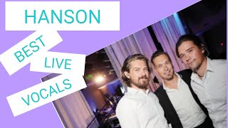 HANSON | Best Live Vocals |Harmonies and Solos