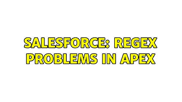 Salesforce: Regex problems in Apex