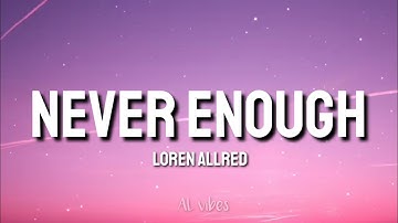Loren Allred - Never Enough (Lyrics)