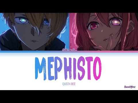 Oshi no Ko – Ending Full『Mephisto』by QUEEN BEE (Lyrics)