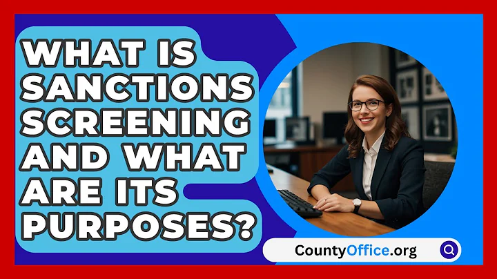 What Is Sanctions Screening And What Are Its Purposes? | CountyOffice News