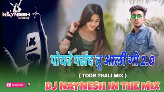 POYRE PASAND TU AALI || TUR THALI MIX || DJ NAYNESH IN THE MIX