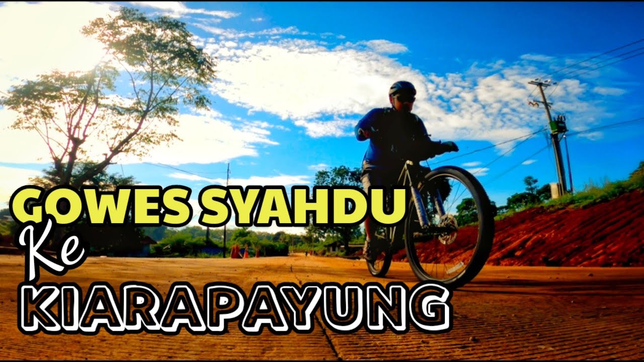 GOWES KIARA PAYUNG | KONDISI KIARA PAYUNG TERBARU NYAMAN UNTUK GOWES | MAMPIR KE TOL CISUMDAWU