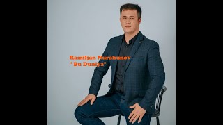 Ramiljan Nurahunov - Bu Duniya.