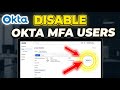 How to disable Okta MFA for specific users - Detailed Guide