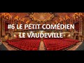 Vaudeville  le petit comdien 6