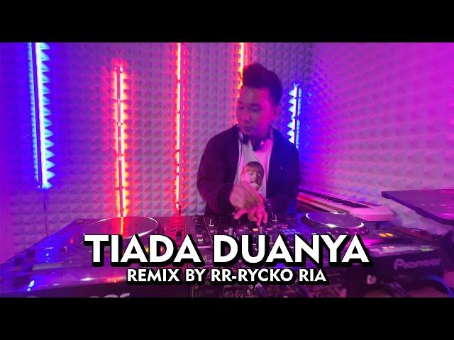 FLANELLA - TIADA DUANYA [ REMIX BY RR - RYCKO RIA ] class=